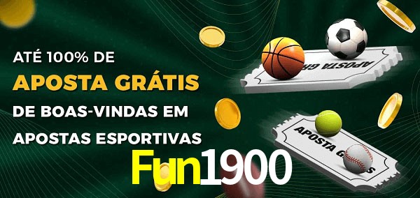 Fun1900 Ate 100% de Aposta Gratis